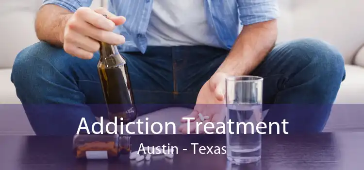 Addiction Treatment Austin - Texas