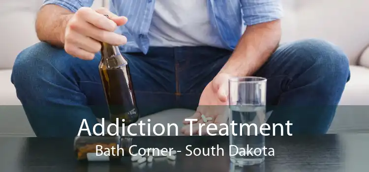 Addiction Treatment Bath Corner - South Dakota