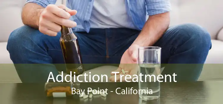 Addiction Treatment Bay Point - California