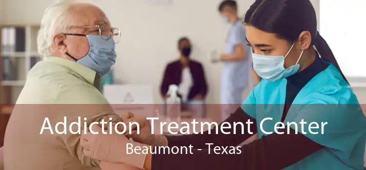 Addiction Treatment Center Beaumont - Texas