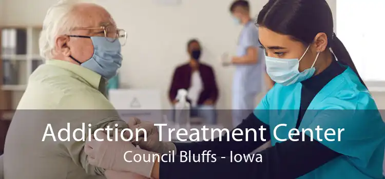 Addiction Treatment Center Council Bluffs - Iowa