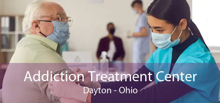 Addiction Treatment Center Dayton - Ohio