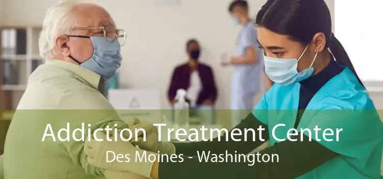 Addiction Treatment Center Des Moines - Washington