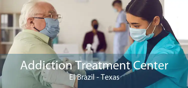 Addiction Treatment Center El Brazil - Texas