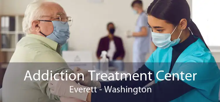 Addiction Treatment Center Everett - Washington