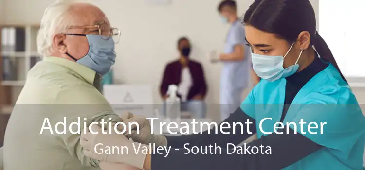 Addiction Treatment Center Gann Valley - South Dakota