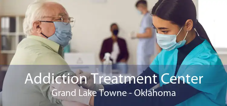 Addiction Treatment Center Grand Lake Towne - Oklahoma