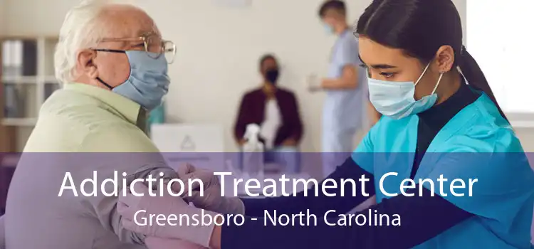 Addiction Treatment Center Greensboro - North Carolina