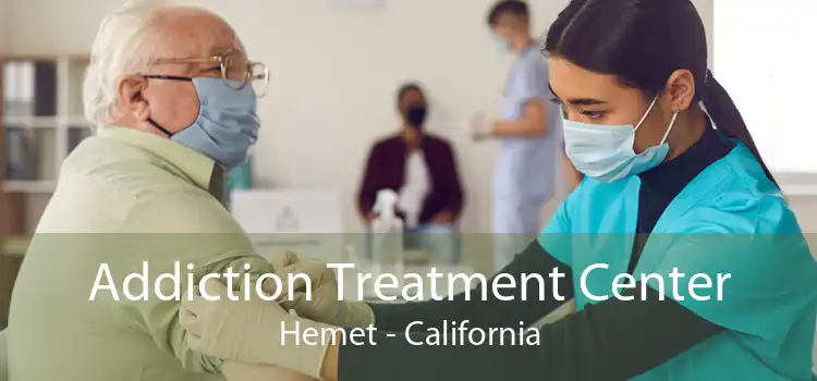 Addiction Treatment Center Hemet - California