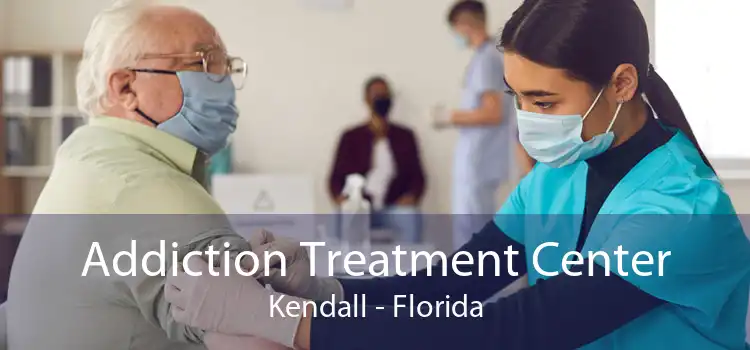 Addiction Treatment Center Kendall - Florida