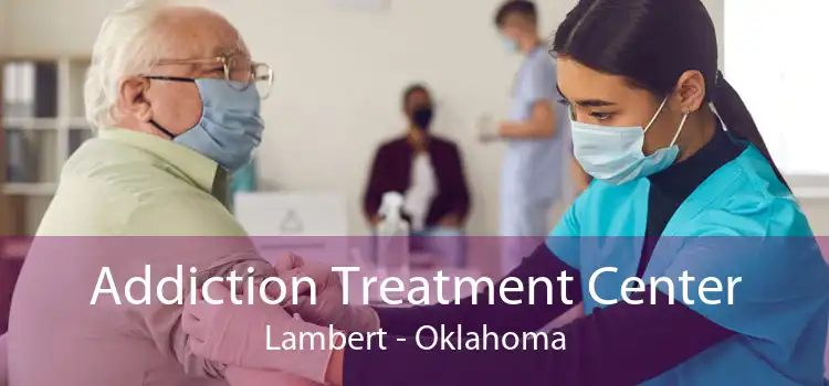 Addiction Treatment Center Lambert - Oklahoma