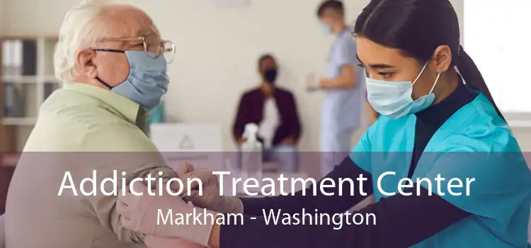 Addiction Treatment Center Markham - Washington