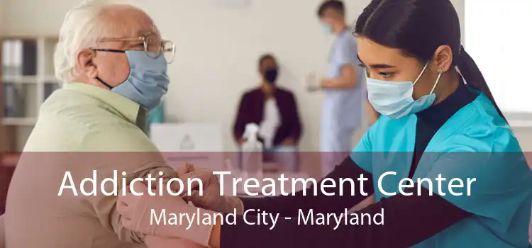 Addiction Treatment Center Maryland City - Maryland