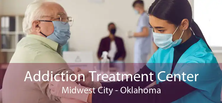 Addiction Treatment Center Midwest City - Oklahoma