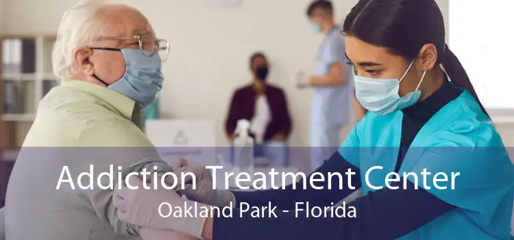 Addiction Treatment Center Oakland Park - Florida