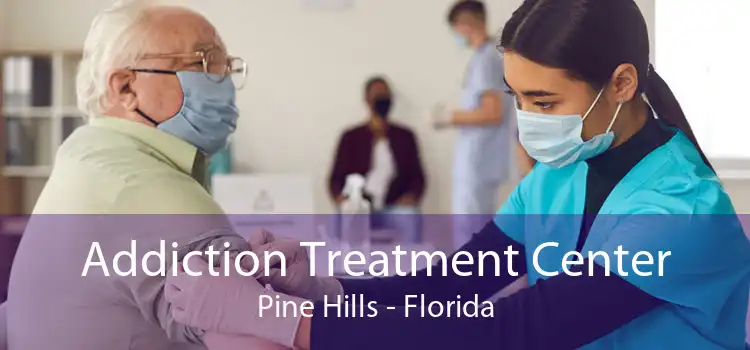 Addiction Treatment Center Pine Hills - Florida