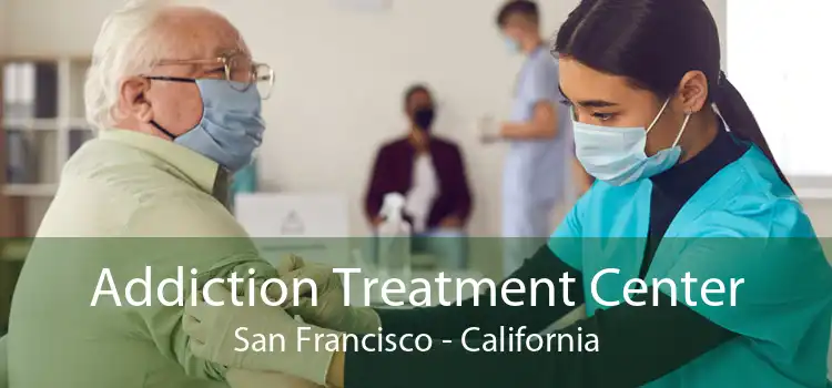 Addiction Treatment Center San Francisco - California