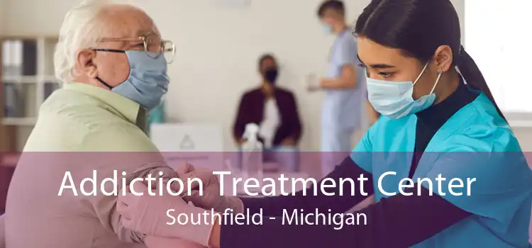 Addiction Treatment Center Southfield - Michigan