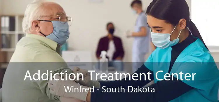 Addiction Treatment Center Winfred - South Dakota