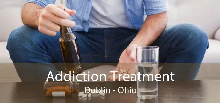 Addiction Treatment Dublin - Ohio