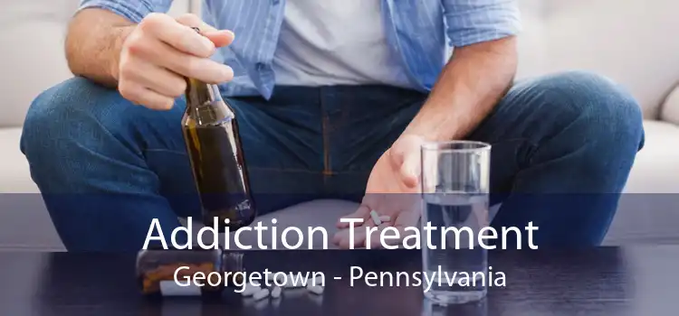 Addiction Treatment Georgetown - Pennsylvania