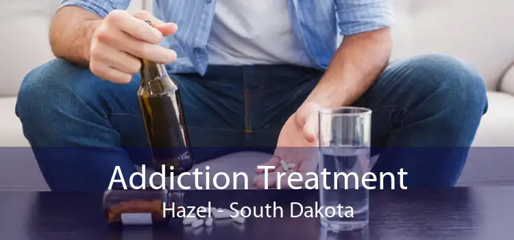 Addiction Treatment Hazel - South Dakota
