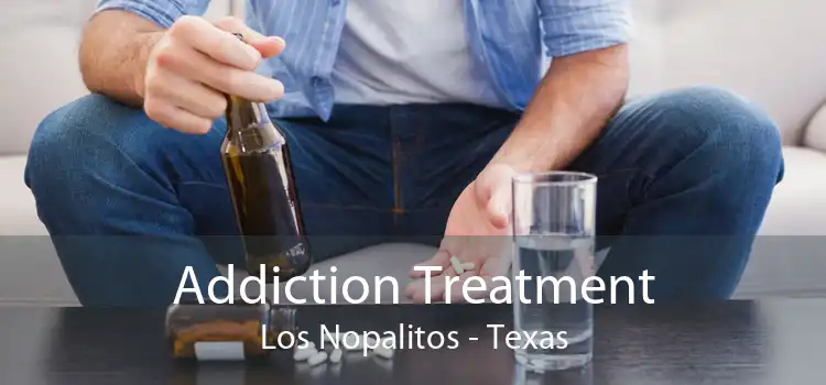 Addiction Treatment Los Nopalitos - Texas