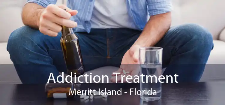 Addiction Treatment Merritt Island - Florida