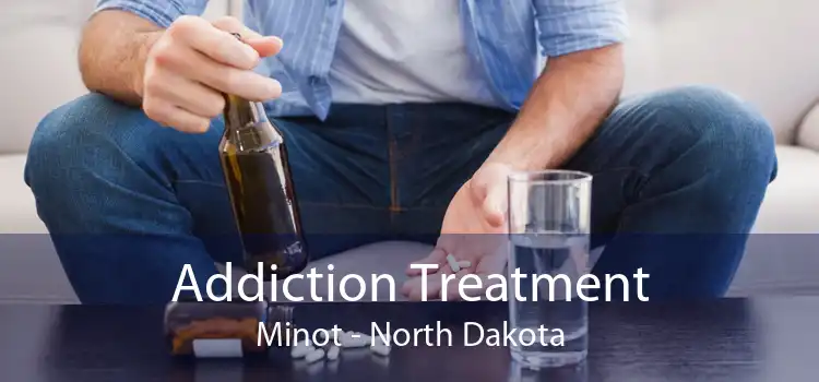 Addiction Treatment Minot - North Dakota