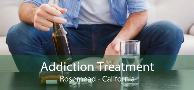 Addiction Treatment Rosemead - California