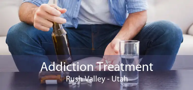 Addiction Treatment Rush Valley - Utah