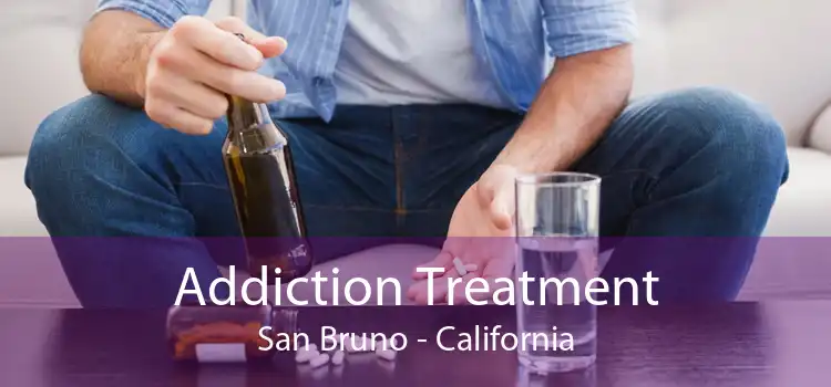 Addiction Treatment San Bruno - California