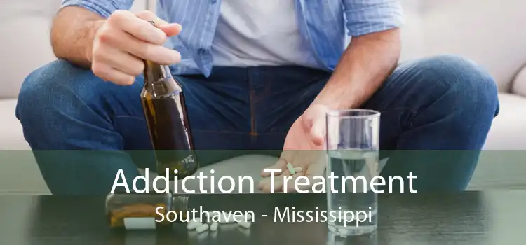 Addiction Treatment Southaven - Mississippi