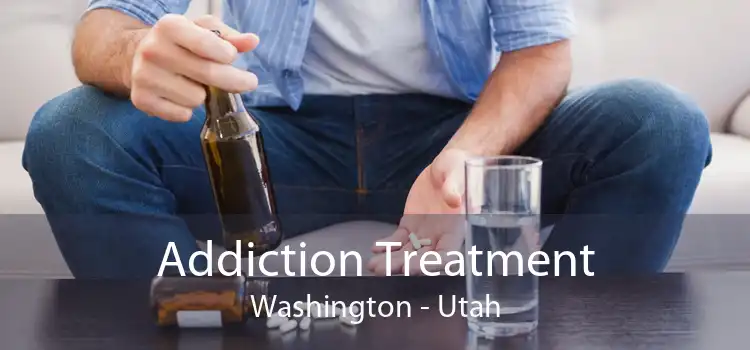 Addiction Treatment Washington - Utah