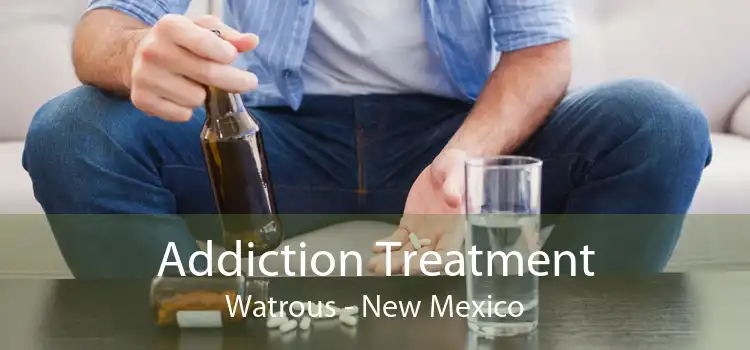 Addiction Treatment Watrous - New Mexico