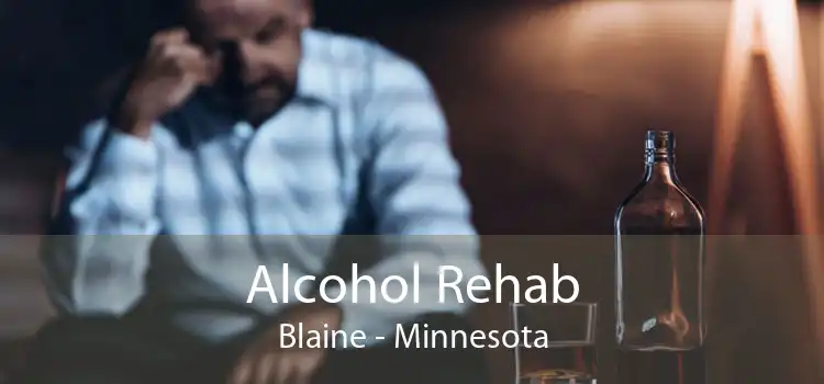 Alcohol Rehab Blaine - Minnesota