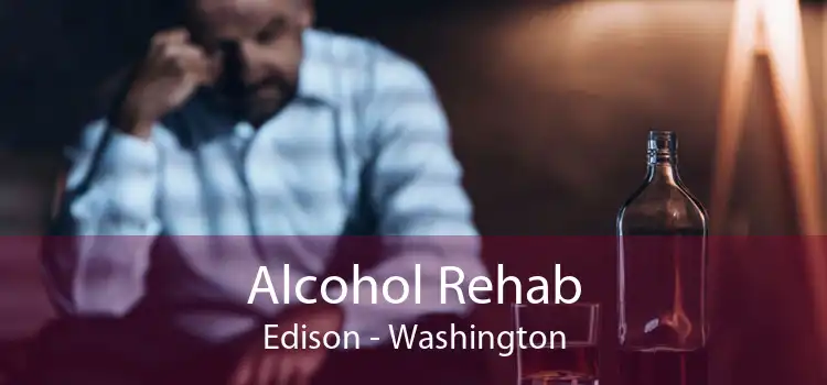 Alcohol Rehab Edison - Washington