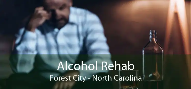 Alcohol Rehab Forest City - North Carolina