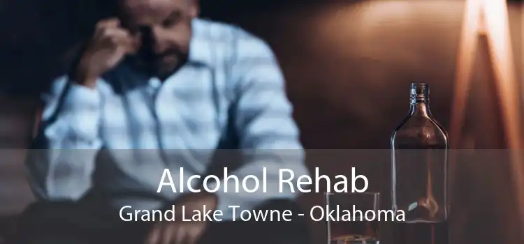 Alcohol Rehab Grand Lake Towne - Oklahoma