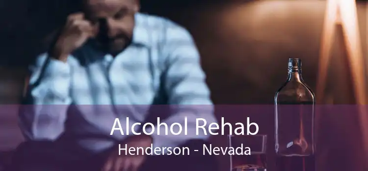 Alcohol Rehab Henderson - Nevada