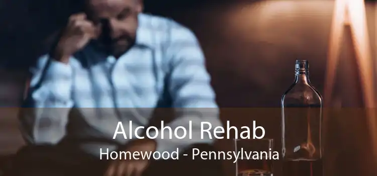 Alcohol Rehab Homewood - Pennsylvania