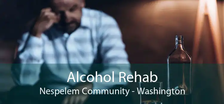 Alcohol Rehab Nespelem Community - Washington