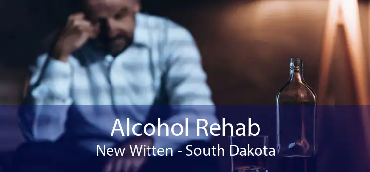 Alcohol Rehab New Witten - South Dakota