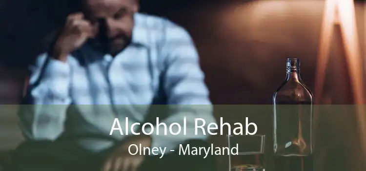 Alcohol Rehab Olney - Maryland