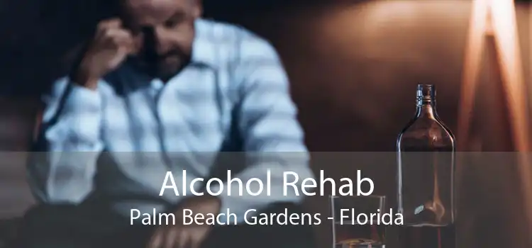 Alcohol Rehab Palm Beach Gardens - Florida