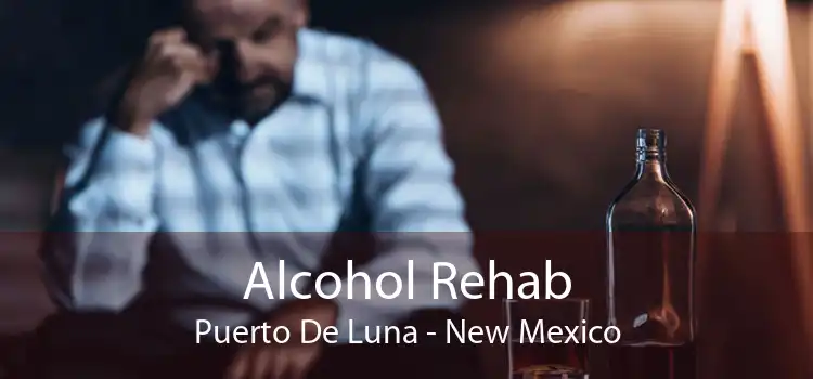 Alcohol Rehab Puerto De Luna - New Mexico