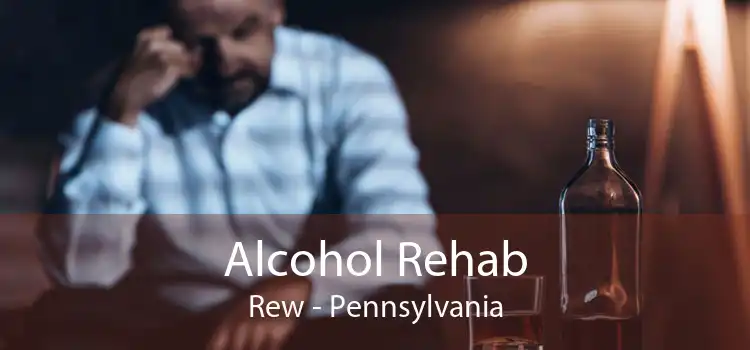 Alcohol Rehab Rew - Pennsylvania