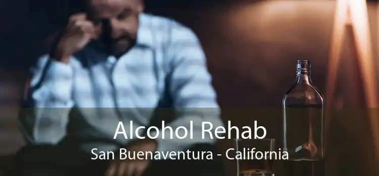 Alcohol Rehab San Buenaventura - California