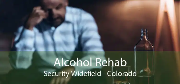 Alcohol Rehab Security Widefield - Colorado