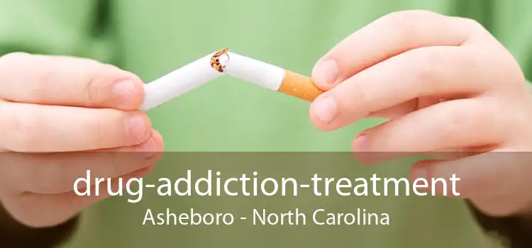 drug-addiction-treatment Asheboro - North Carolina